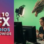 Top 10 VFX Studios Worldwide