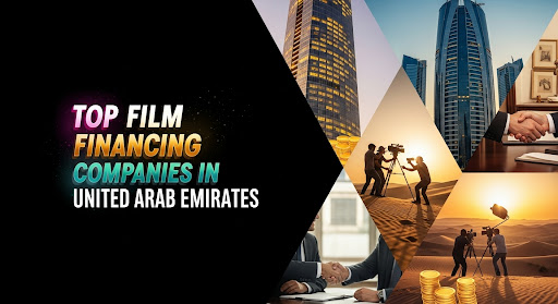 Top Film Financing Companies in United Arab Emirates