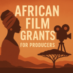 african film grants for producers