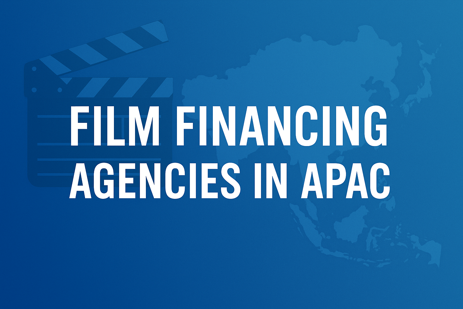 film financing agencies in APAC