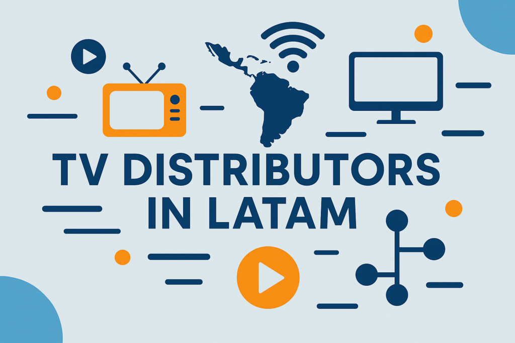 TV Distributors in LATAM