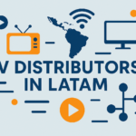 TV Distributors in LATAM
