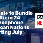 Canal+ and Netflix Expand Strategic Partnership into Sub‑Saharan Africa
