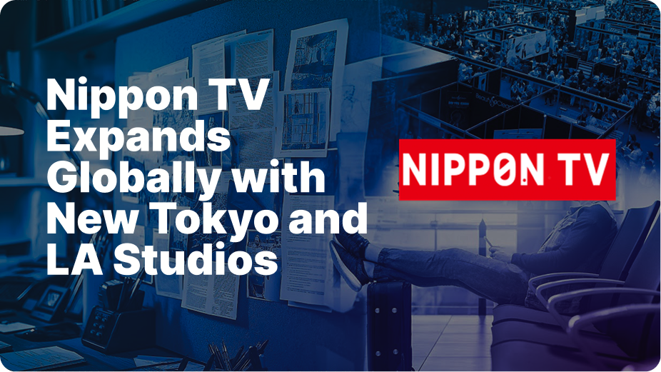 Nippon TV Launches Gyokuro Studio and LA Hub