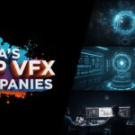 India’s Top VFX Companies