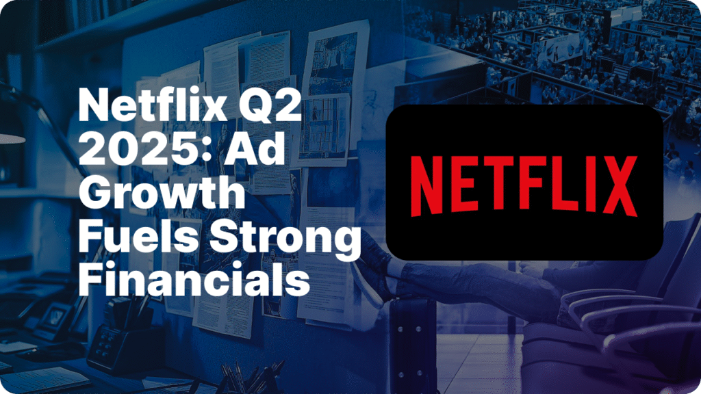 Netflix Q2 2025 Financial Results