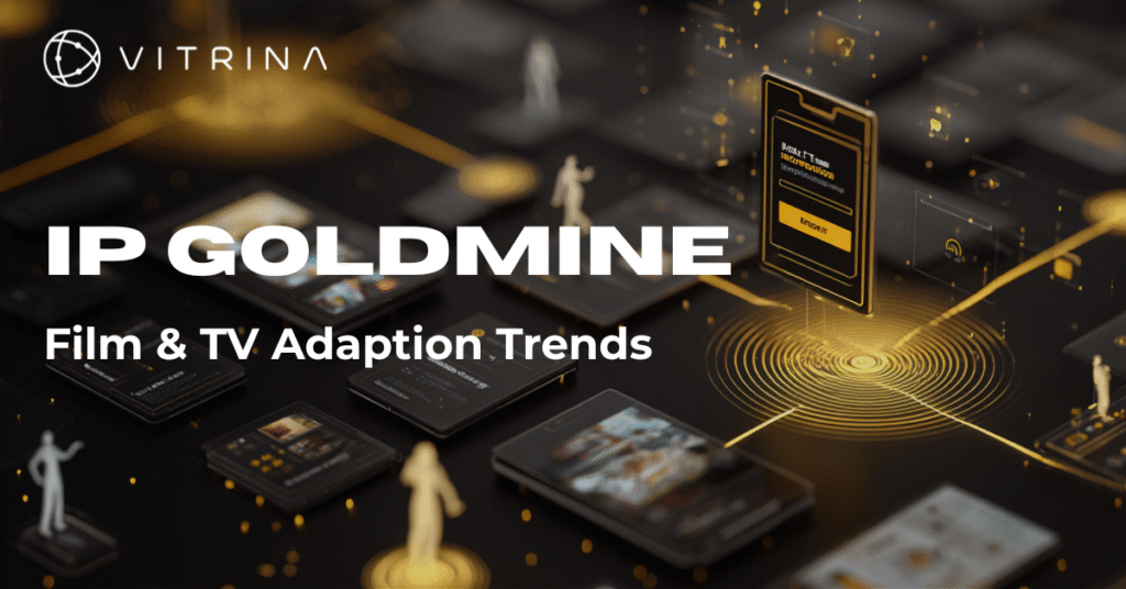 IP Goldmine: Film & TV Adaptation Trends - Books, Comics, Formats 16 Vitrina Live Session - Join Our Upcoming Webinar