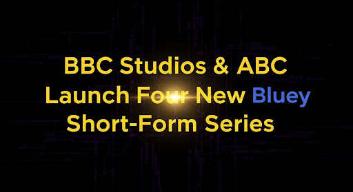 BBC Studios & ABC Launch Four New Bluey Short-Form Series