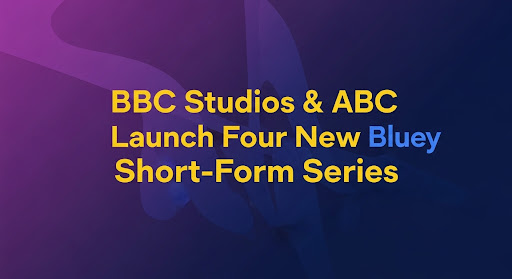 BBC Studios & ABC Launch Four New Bluey Short-Form Series
