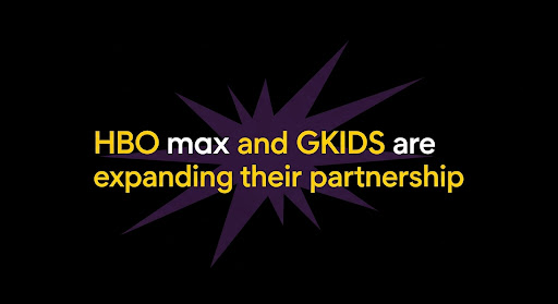 HBO Max and GKIDS are expanding their partnership