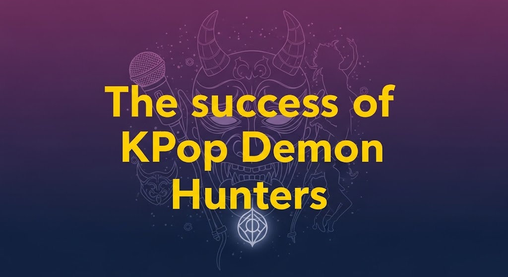 The success of KPop Demon Hunters