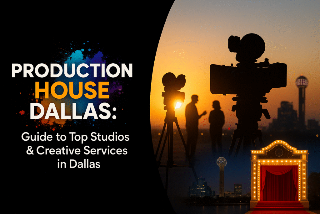 Production House Dallas