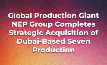 Middle East, NEP Group, Seven Production, Broadcast