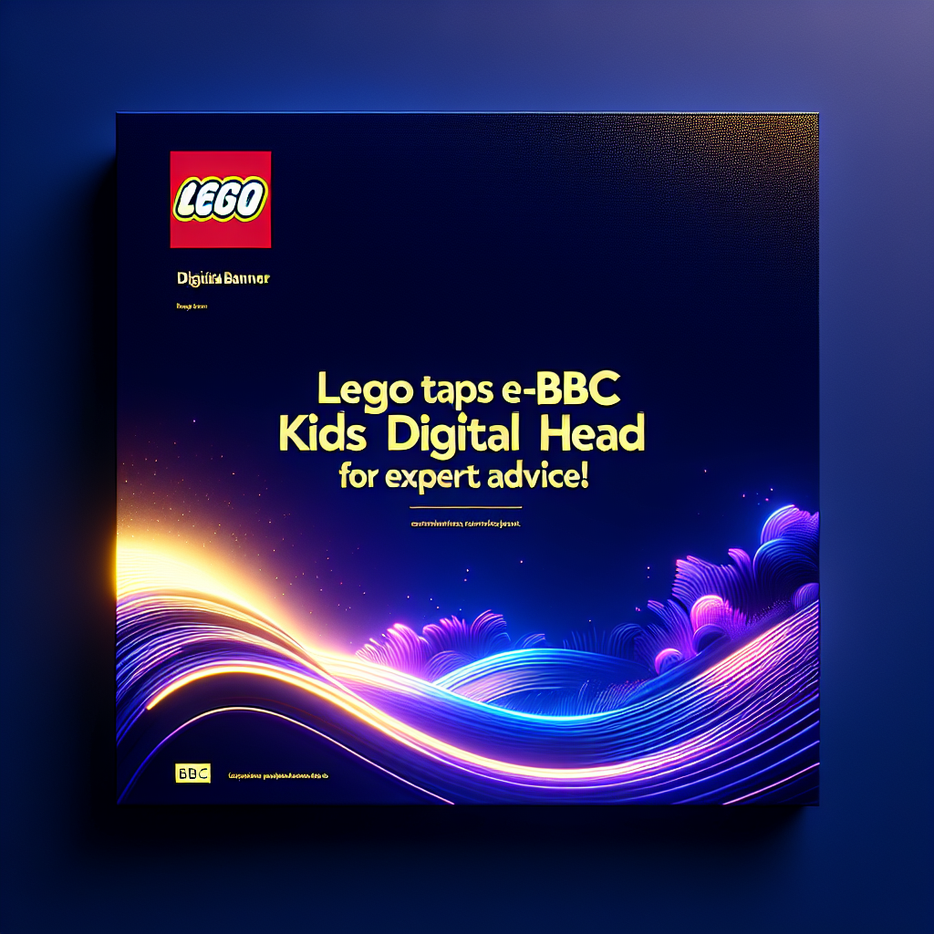 LEGO Taps Ex-BBC Kids Digital Head for Expert Advice!