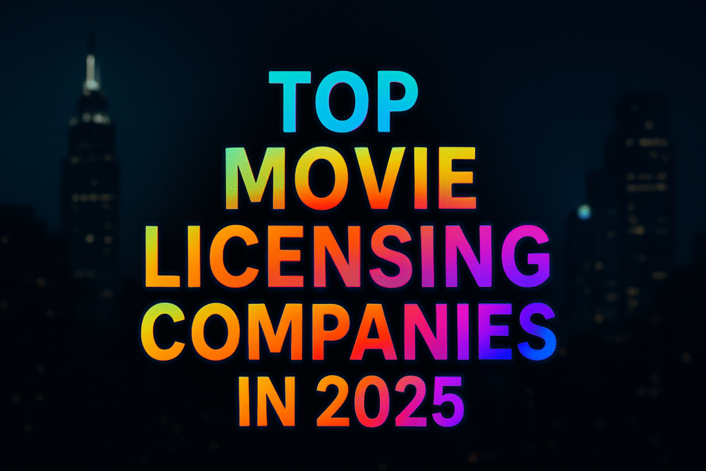A Guide to Top Movie Licensing Companies in 2025 2 Top Movie Licensing Companies