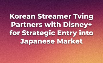 Disney+ Japan and CJ ENM’s Tving Announce Landmark K-Content Partnership