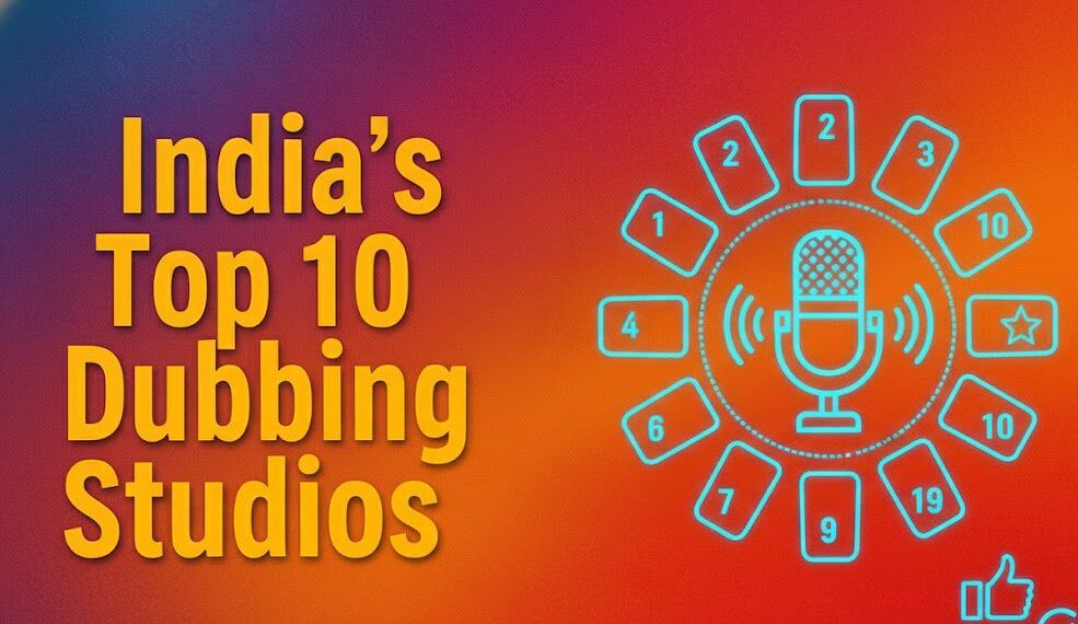 India's Top 10 Dubbing Studios: A Strategic Localization Guide 35 India's Top 10 Dubbing Studios