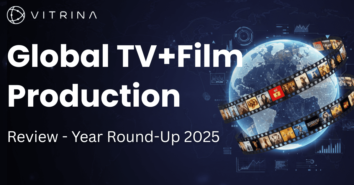 Global TV+Film Productions Review – Year Round-Up 2025