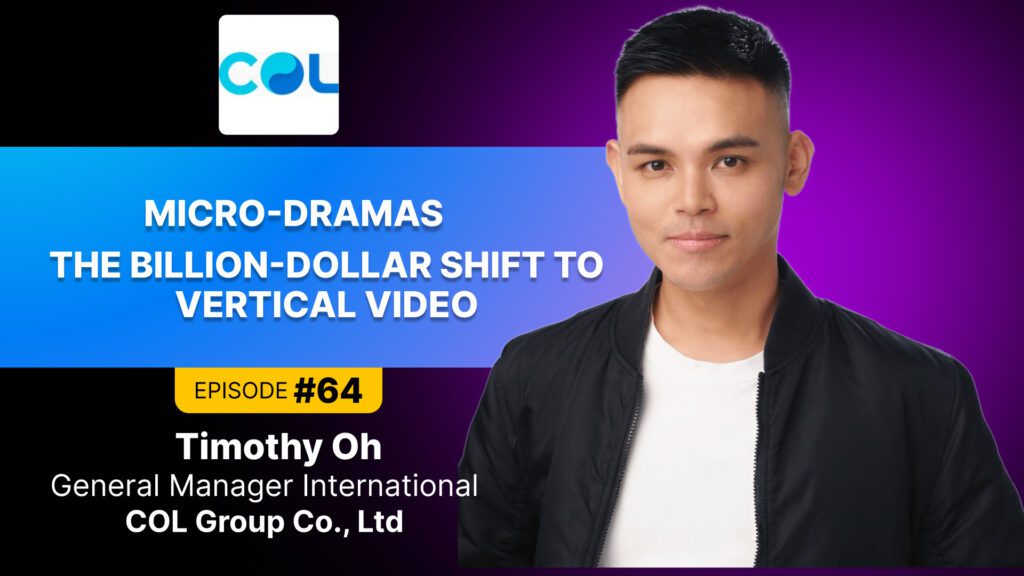 Timothy Oh, COL group Ltd, Reelshort, Micro-dramas
