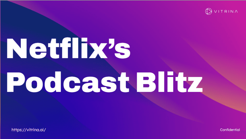 Netflix’s Podcast Blitz: Inside Lauren Smith’s "Daily Broadcast" Strategy 1 Netflix Podcast Blitz