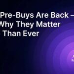 Why Pre-Buys Are Back — and Why They Matter More Than Ever