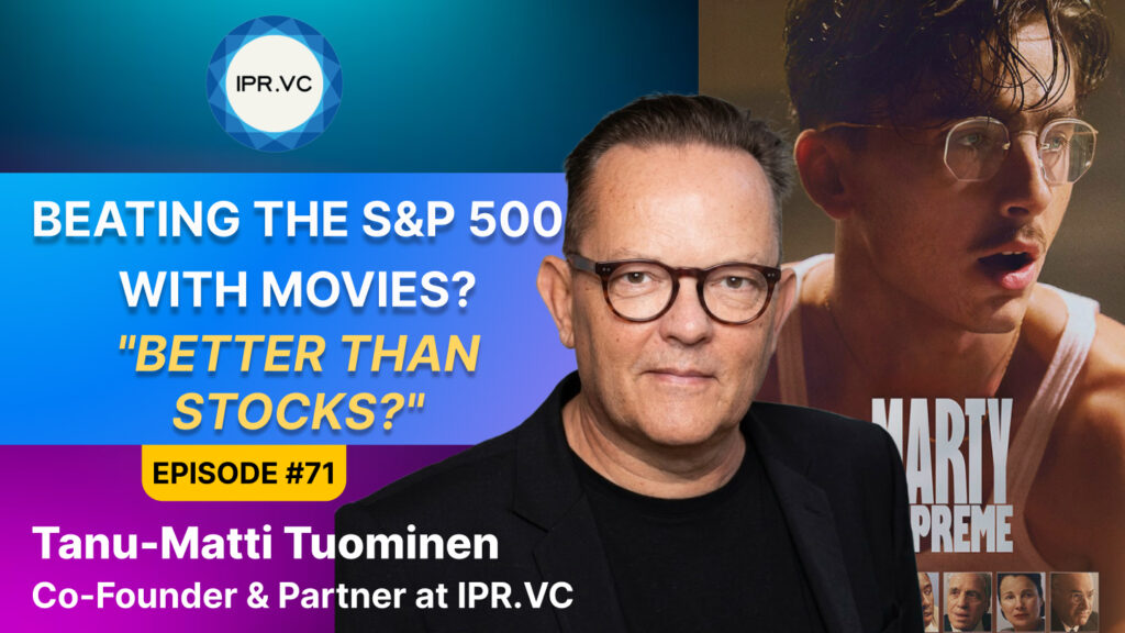 9 Oscar Nominations & $100M+ Box Office: The IPR.VC & A24 Strategy 18 Tanu-Matti Tuominen, Co-Founder & Partner at IPR.VC