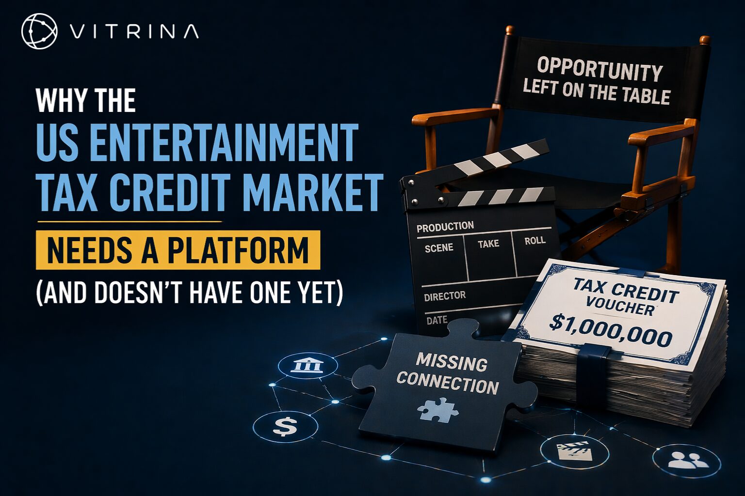 Why the US Entertainment Tax Credit Market Needs a Platform (And Doesn’t Have One Yet)