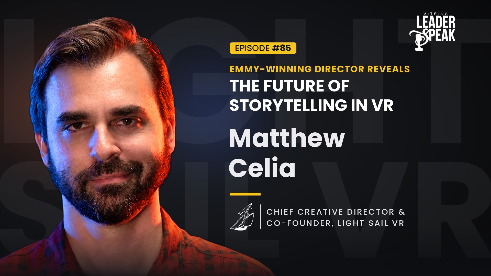 Light Sail VR on Spatial Workflows, Studio IP, and the Role of Immersive Supervisors 11 Light Sail VR Vitrina Podcast